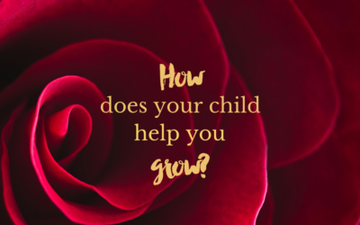 How does your child help you grow?