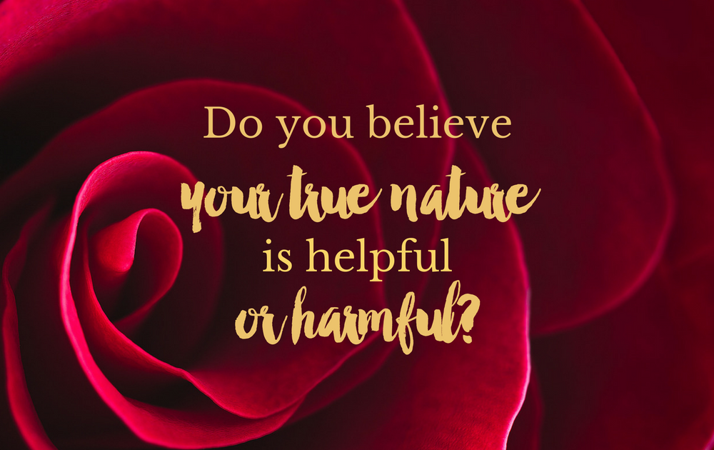 Do you believe your true nature is helpful or harmful?