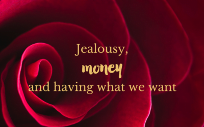 Jealousy, money, having what we want and the Inner Loving Presence Process