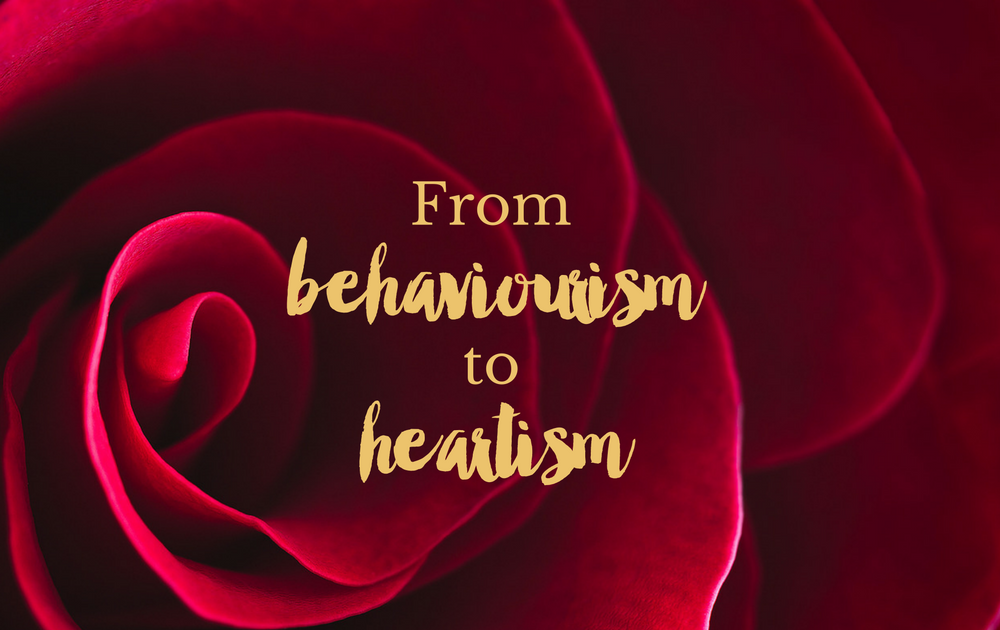 From behaviourism to heartism!