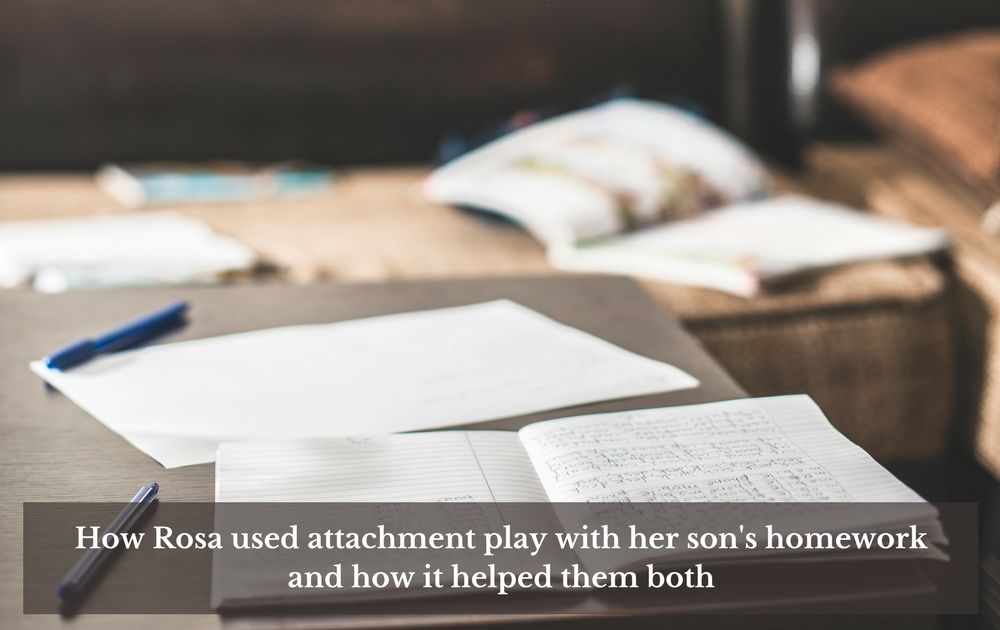 Guest post from Rosa Comellas – using attachment play to help her son and herself around homework