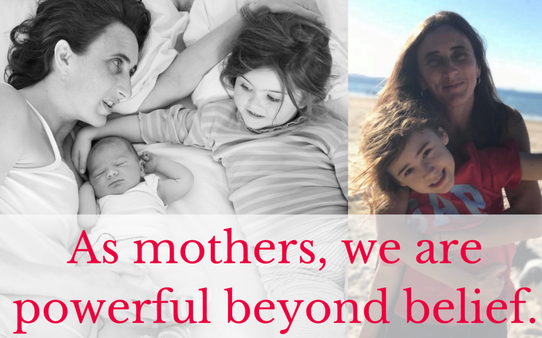 As mothers, we are powerful beyond belief