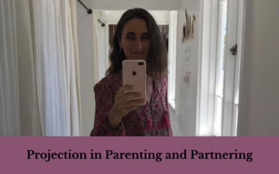 Projection in Parenting and Partnering
