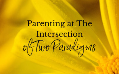 Parenting at the Intersection of Two Paradigms
