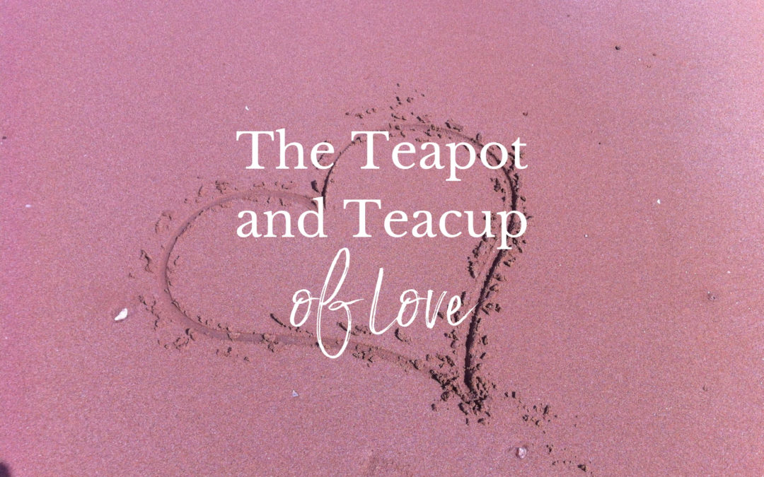 The Teapot and Teacup of Love