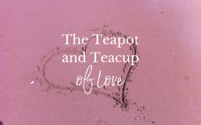 The Teapot and Teacup of Love