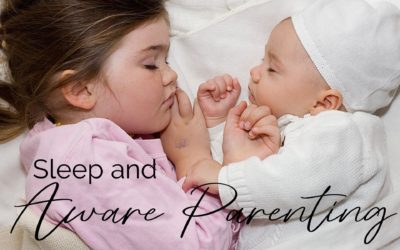 Sleep and Aware Parenting