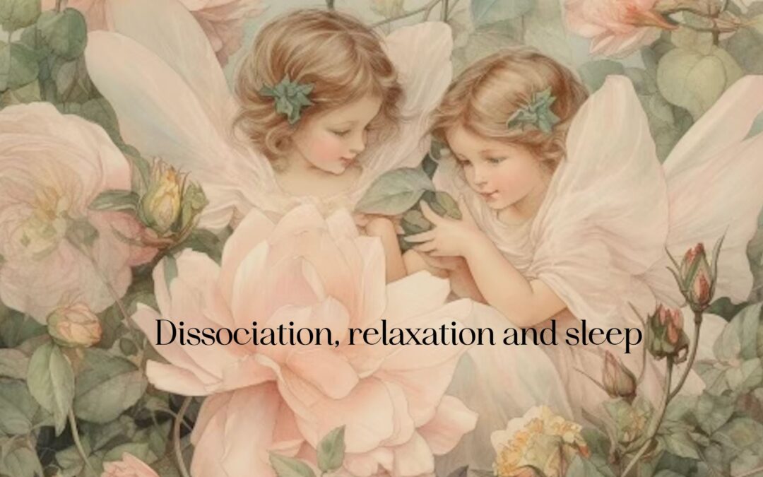 Dissociation, relaxation and sleep